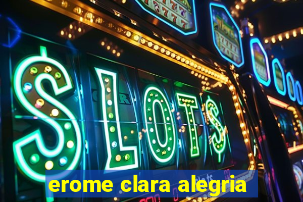 erome clara alegria